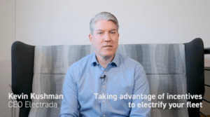 Kevin Kushman - Taking advantage of incentives to electrify your fleet